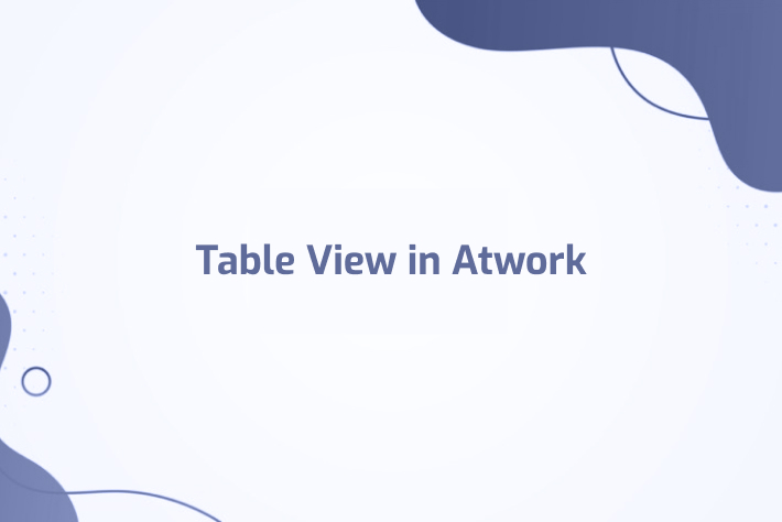 Table View in Atwork-blog